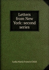 Letters from New York: second series