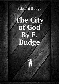 The City of God By E. Budge