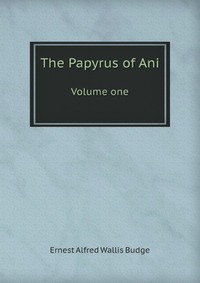 The Papyrus of Ani