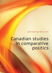 Canadian studies in comparative politics