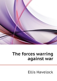 The forces warring against war