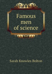 Famous men of science