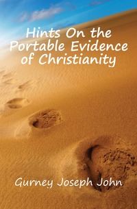 Hints On the Portable Evidence of Christianity