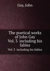 The poetical works of John Gay