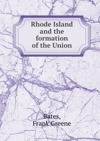 Rhode Island and the formation of the Union