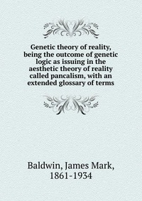 Genetic theory of reality