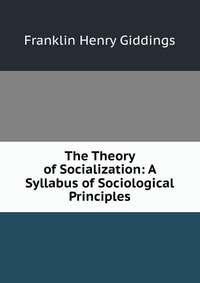 The Theory of Socialization: A Syllabus of Sociological Principles