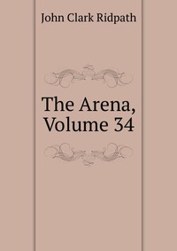 The Arena, Volume 34