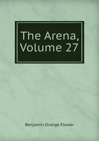 The Arena, Volume 27