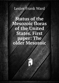 Status of the Mesozoic floras of the United States. First paper: The older Mesozoic