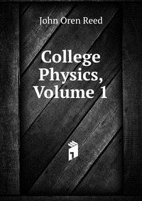 College Physics, Volume 1