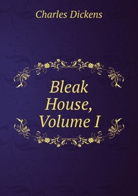 Bleak House, Volume I