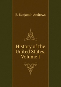 History of the United States, Volume I