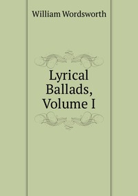 Lyrical Ballads, Volume I