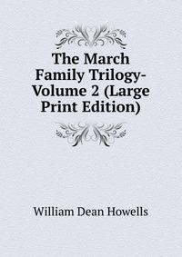 The March Family Trilogy- Volume 2 (Large Print Edition)