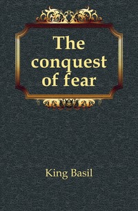 The conquest of fear