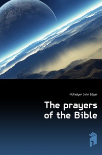 The prayers of the Bible