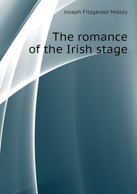 The romance of the Irish stage