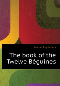 The book of the Twelve Beguines