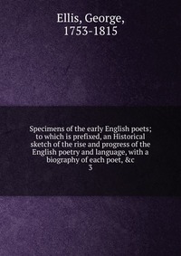 Specimens of the early English poets