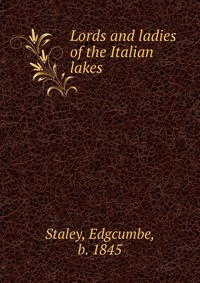 Lords and ladies of the Italian lakes