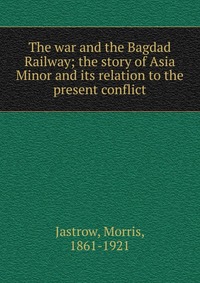 The war and the Bagdad Railway