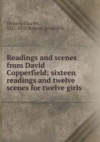 Readings and scenes from David Copperfield