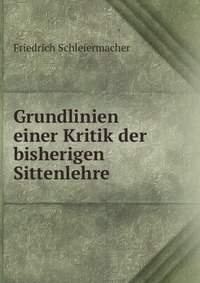 Grundlinien einer Kritik der bisherigen Sittenlehre