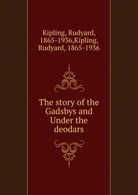 The story of the Gadsbys and Under the deodars