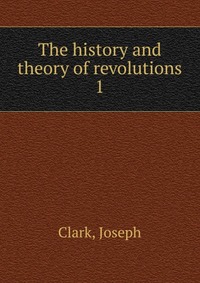 The history and theory of revolutions