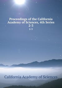 Proceedings of the California Academy of Sciences, 4th Series