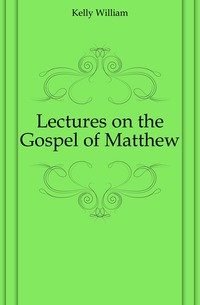 Lectures on the Gospel of Matthew