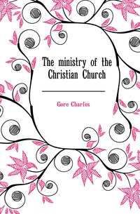 The ministry of the Christian Church