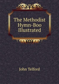 The Methodist Hymn-Boo Illustrated