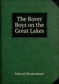 The Rover Boys on the Great Lakes