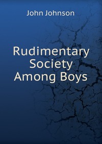 Rudimentary Society Among Boys