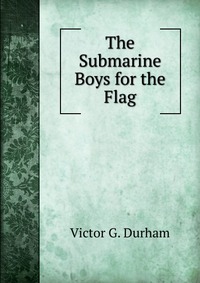 The Submarine Boys for the Flag