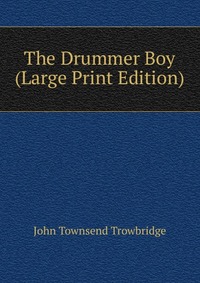 The Drummer Boy (Large Print Edition)