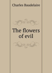 The flowers of evil