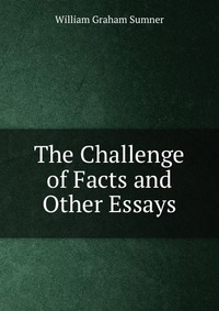 The Challenge of Facts and Other Essays