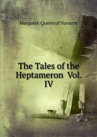 The Tales of the Heptameron Vol. IV