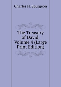 The Treasury of David, Volume 4 (Large Print Edition)