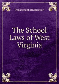 The School Laws of West Virginia