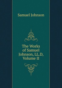 The Works of Samuel Johnson, LL.D, Volume II