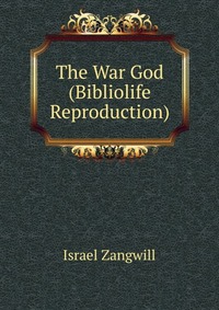 The War God (Bibliolife Reproduction)