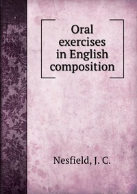 Oral exercises in English composition