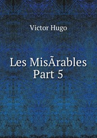 Les MisArables Part 5