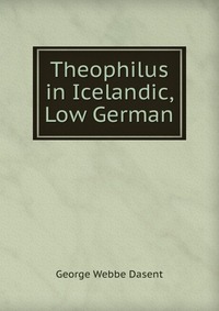 Theophilus in Icelandic, Low German