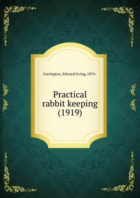 Practical rabbit keeping (1919)