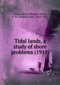 Tidal lands, a study of shore problems (1918)